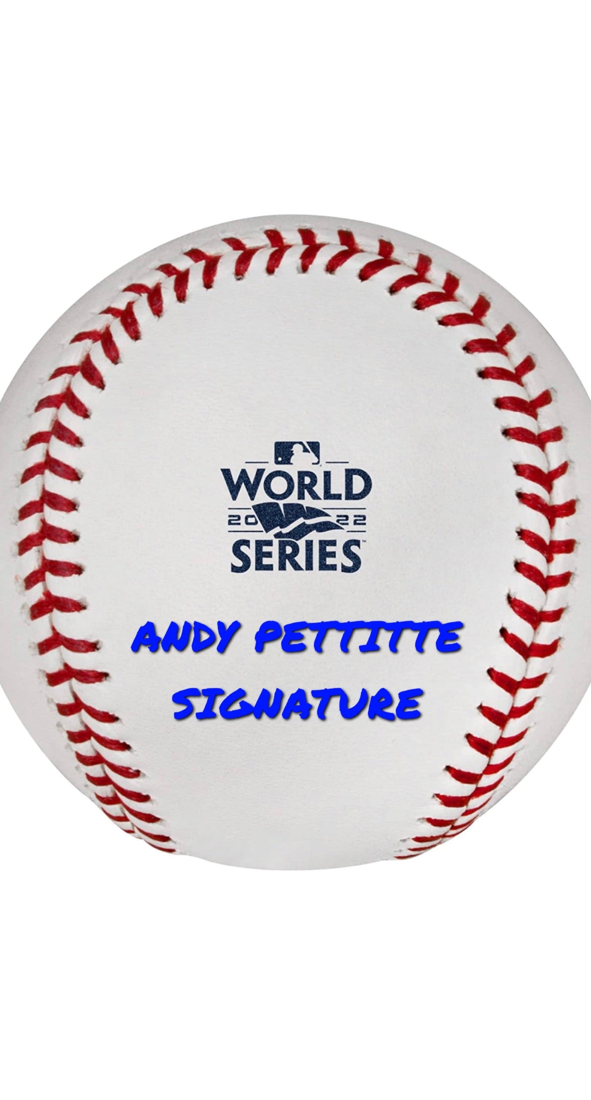 Andy Pettitte Signed 2022 World Series Baseball (Pre-Order)